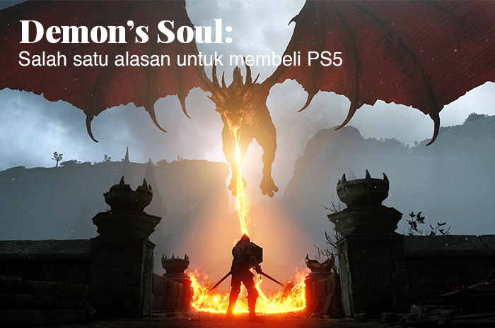 Demonâ€™s Soul: Salah satu alasan untuk membeli PS5