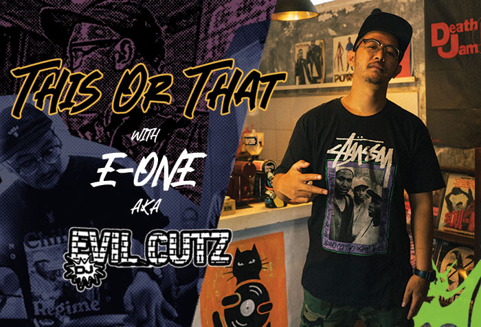 This or That: DJ E-one a.k.a Evil Cutz